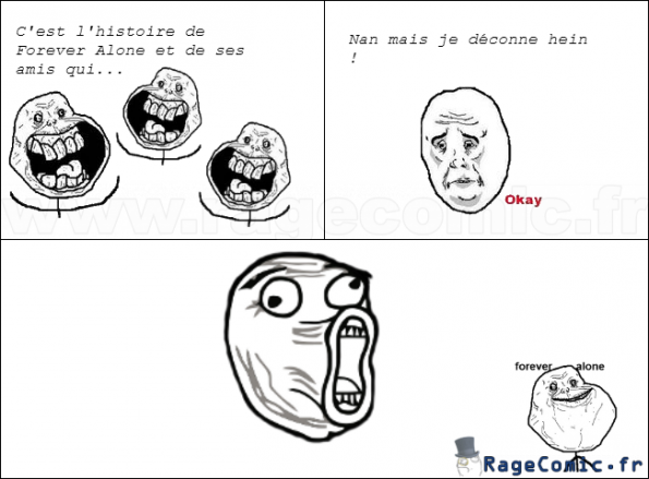 Forever Alone et ses amis
