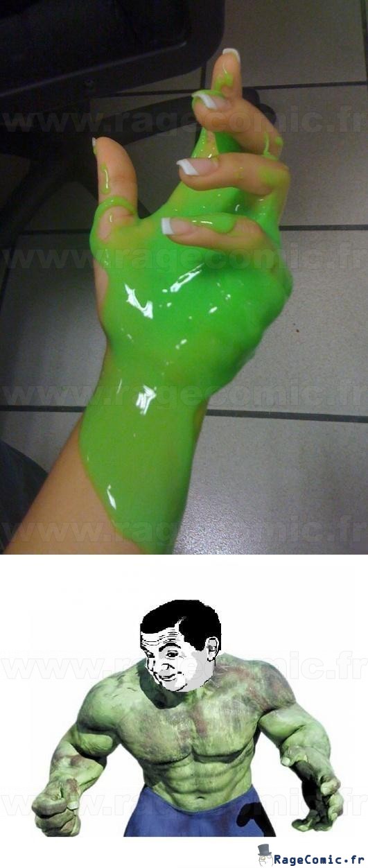 Hulk, if you know what i mean