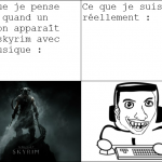 Quand tu joues à skyrim.