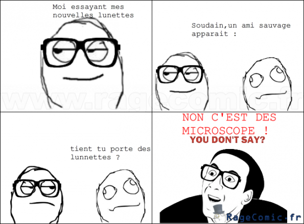 Les lunettes... Les lunettes...