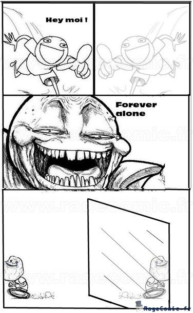Forever Alone Forever Alone
