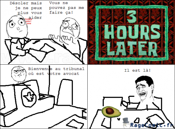 J'avais besoin d'un vrai avocat! J'avais besoin d'un vrai avocat!