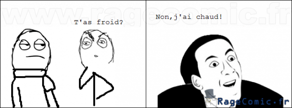 Non,j'ai chaud! Non,j'ai chaud!