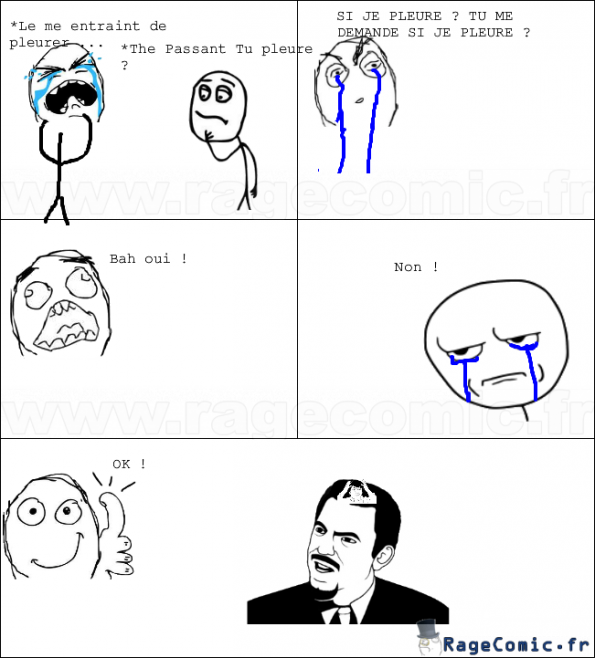 Tu pleure ? Tu pleure ?