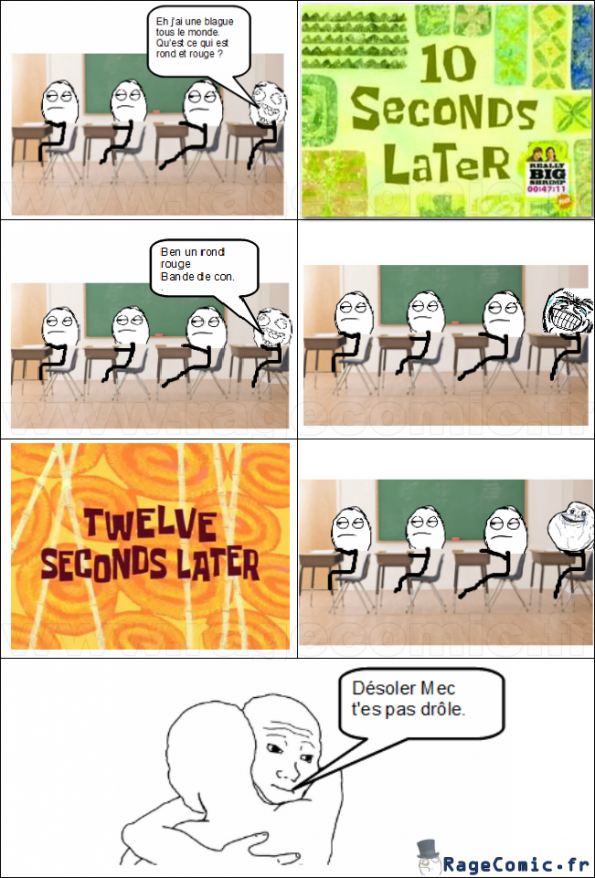 T'es pas drôle mec T'es pas drôle mec