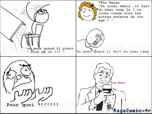 Un Geek quand il pleut et quand il fait beau !