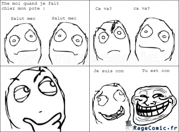 Quand tu fait chier ton pote