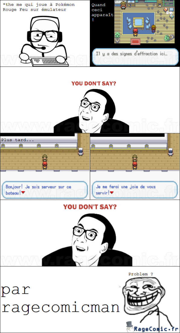 You don't say Pokémon Rouge Feu ?