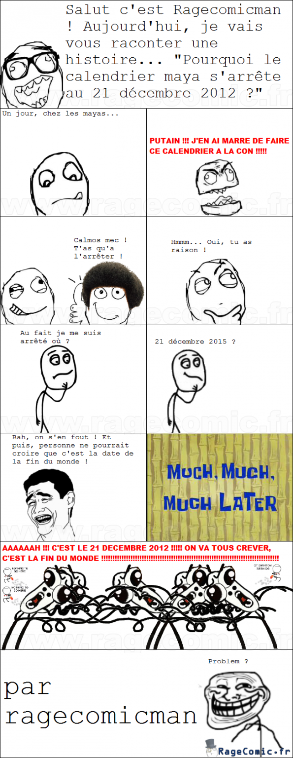 Pourquoi le calendrier maya s'arrête au 21 décembre 2012 ? Pourquoi le calendrier maya s'arrête au 21 décembre 2012 ?