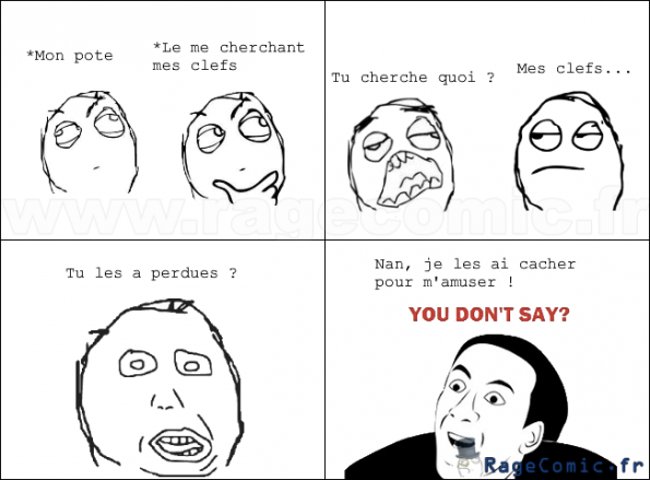 Les clefs... Les clefs...