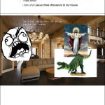 jesus + t-rex=rage